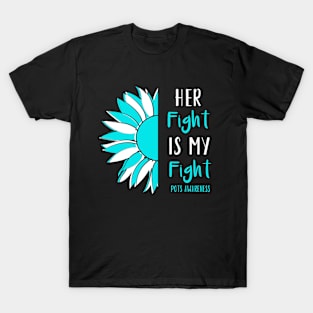 Her Fight Is My Fight POTS Postural Orthostatic Tachycardia Syndrome Awareness T-Shirt